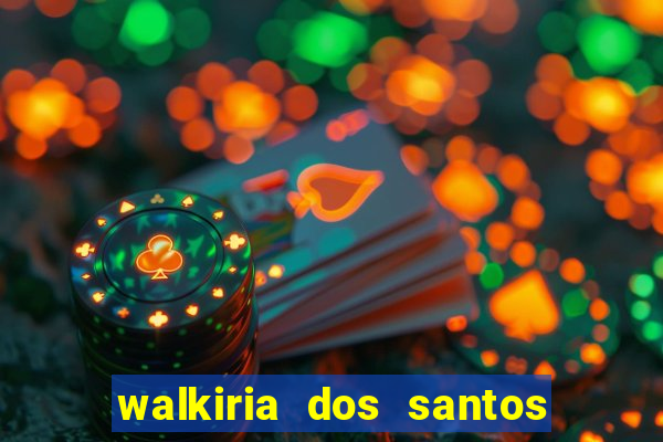 walkiria dos santos esposa de herodoto barbeiro